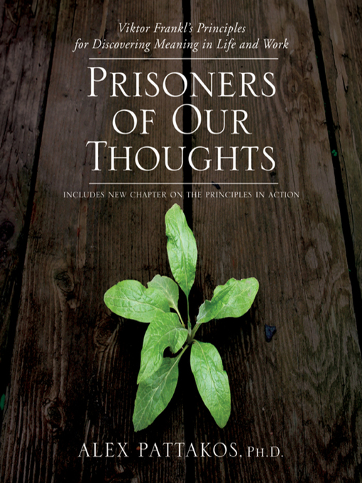 Title details for Prisoners of Our Thoughts by Alex Pattakos - Wait list